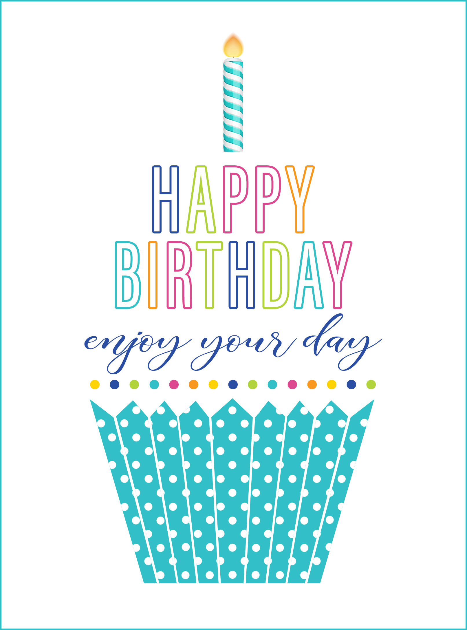 Happy Birthday. Enjoy Your Day. - Inspiration Nation - Digital Cards