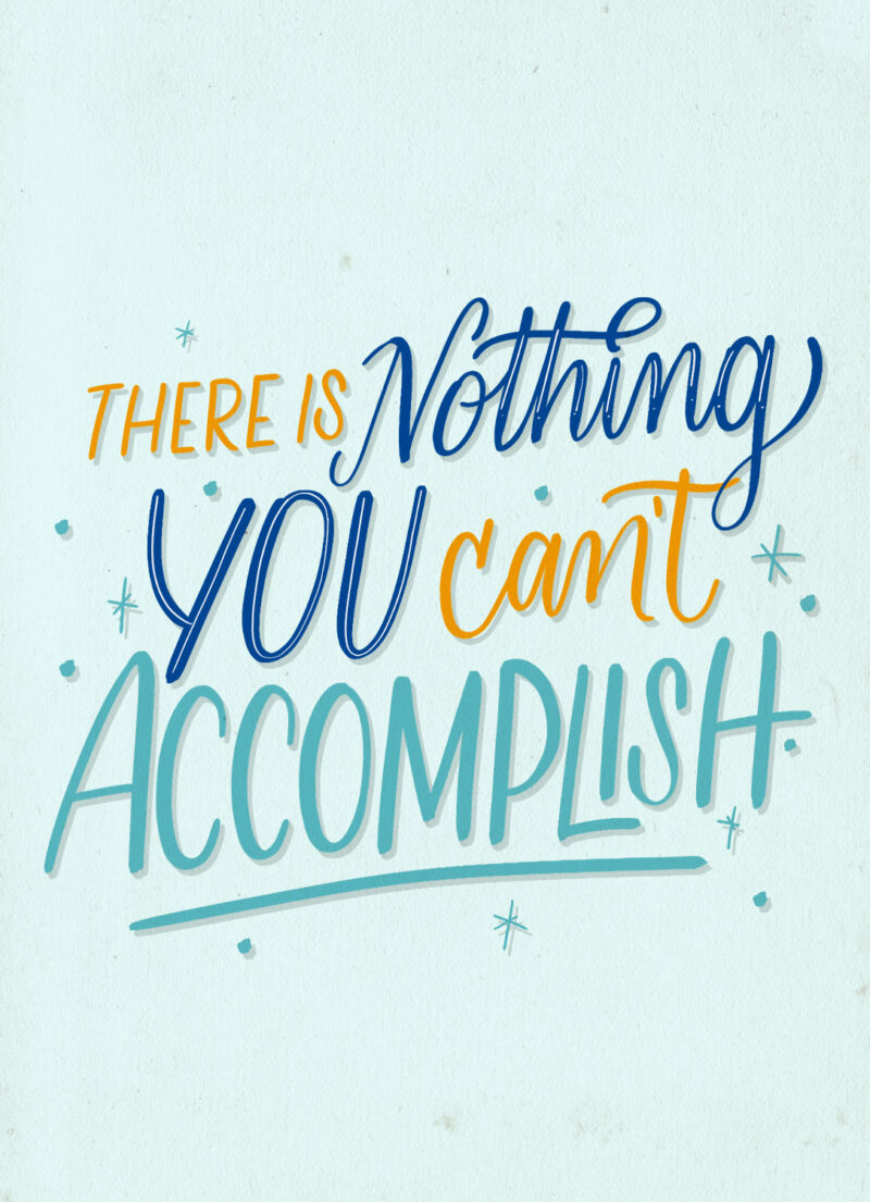 There Is Nothing You Can T Accomplish Inspiration Nation Digital Cards